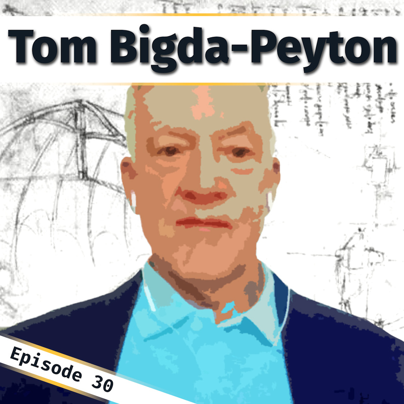 A poster image for Innovation Bound podcast episode 30 with Tom Bigda-Peyton